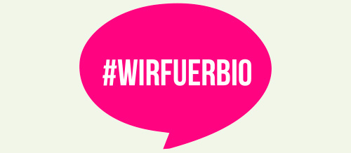 #wirfuerbio